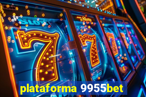 plataforma 9955bet